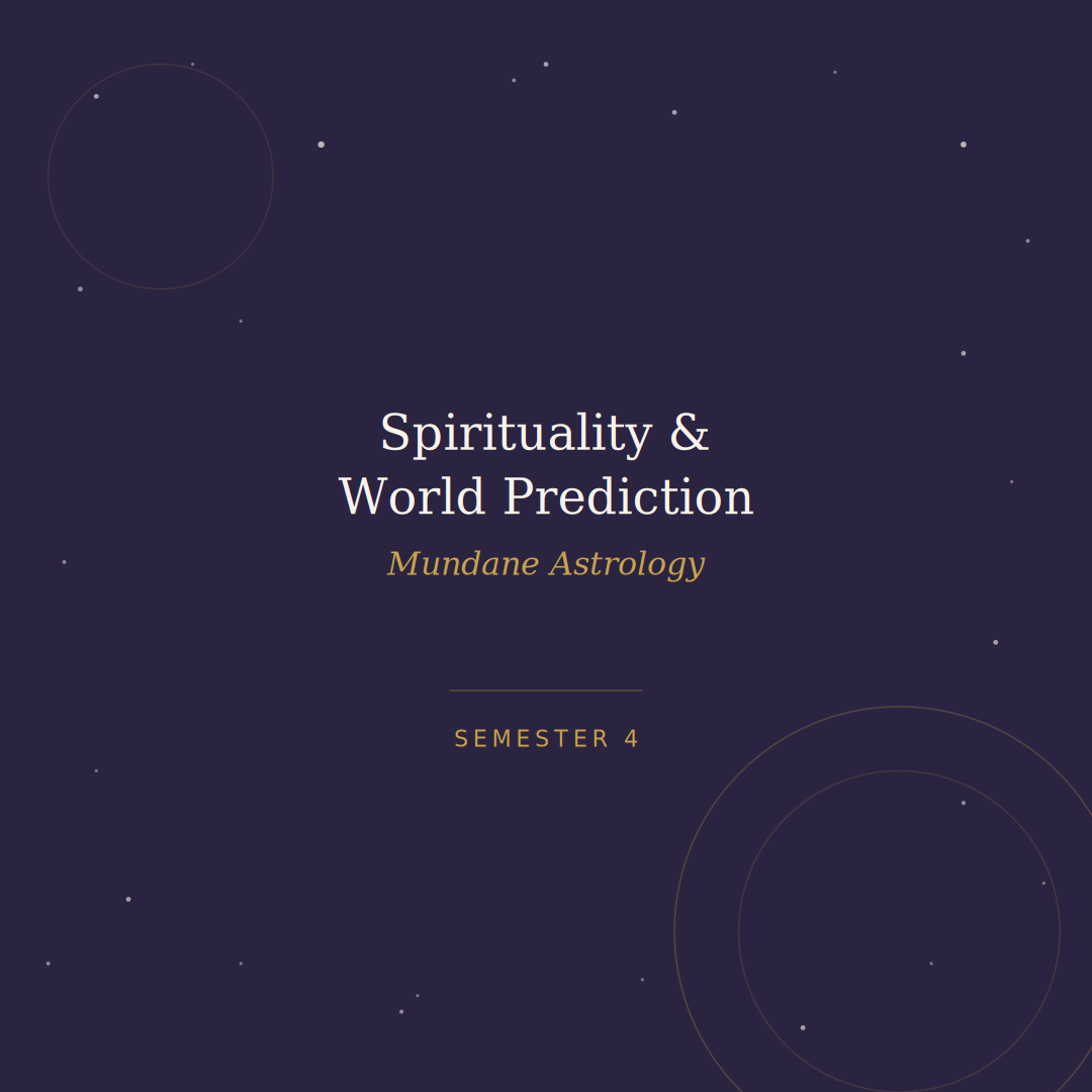 Spirituality & World Predictions — Semester 4